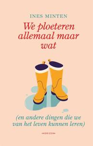 We ploeteren allemaal maar wat - Ines Minten - ebook