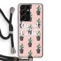 Cactus quote: Samsung Galaxy S21 Ultra Transparant Hoesje met koord