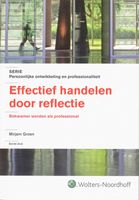 Persoonlijke ontwikkeling en professionaliteit - Effectief handelen door reflectie