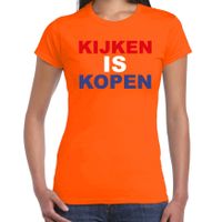 Kijken is kopen t-shirt oranje voor dames - Koningsdag shirts