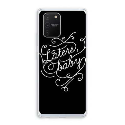 Laters, baby: Samsung Galaxy S10 Lite Transparant Hoesje