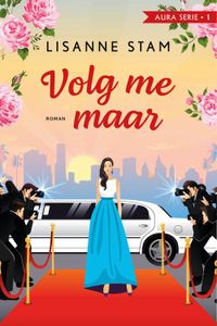 Volg me maar - Lisanne Stam - ebook