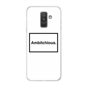 Ambitchious: Samsung Galaxy A6 Plus (2018) Transparant Hoesje