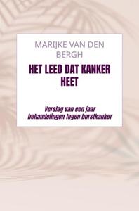Het leed dat kanker heet - Marijke Van den Bergh - ebook