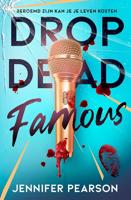 Drop dead famous