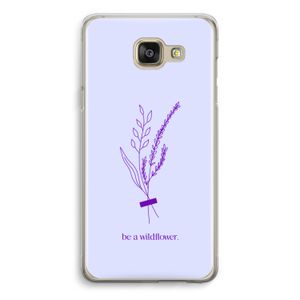 Be a wildflower: Samsung Galaxy A5 (2016) Transparant Hoesje