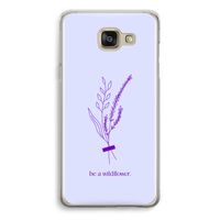 Be a wildflower: Samsung Galaxy A5 (2016) Transparant Hoesje
