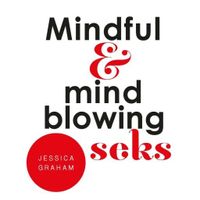 Mindful en mindblowing seks - thumbnail