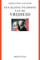 Een kleine filosofie van de vrijheid (Paperback)