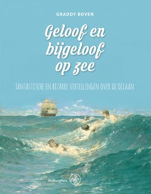 Geloof en bijgeloof op zee - Graddy Boven - ebook
