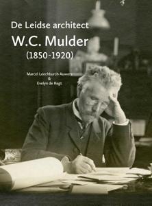 De Leidse architect W.C. Mulder (1850-1920) (Paperback)