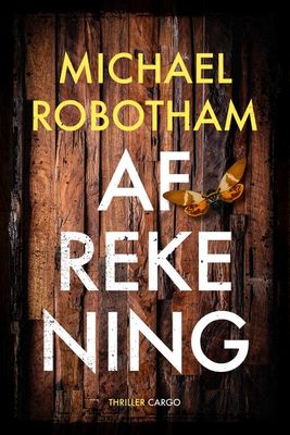 De afrekening - Michael Robotham - ebook