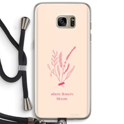 Where flowers bloom: Samsung Galaxy S7 Edge Transparant Hoesje met koord