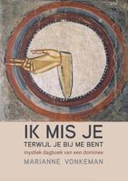 Ik mis Je terwijl Je bij me bent - Marianne Vonkeman - Paperback (9789493288577)