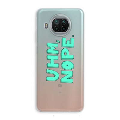 UHM, NOPE.: Xiaomi Mi 10T Lite 5G Transparant Hoesje