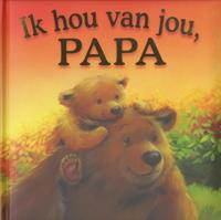 Ik hou van jou, papa (Hardback)