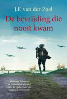 De bevrijding die nooit kwam (Paperback)