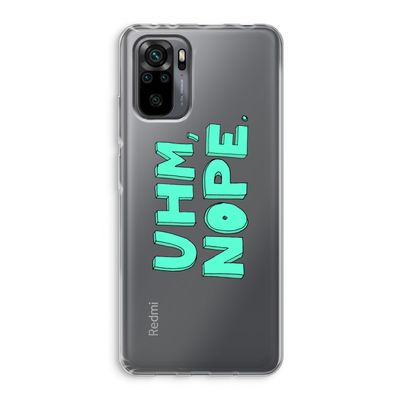 UHM, NOPE.: Xiaomi Redmi Note 10 Pro Transparant Hoesje