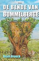 De bende van Bommelberge (Paperback)