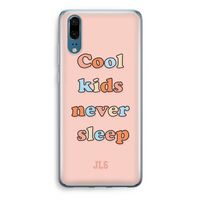 Cool Kids Never Sleep: Huawei P20 Transparant Hoesje
