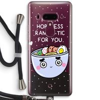I'm A Hopeless Ramen-Tic For You: HTC U12+ Transparant Hoesje met koord