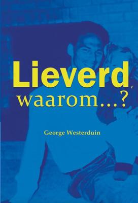 Lieverd, waarom? (Paperback)