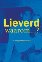Lieverd, waarom? (Paperback)