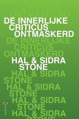 De innerlijke criticus ontmaskerd - Hal Stone, Sidra Stone - ebook