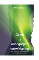 Gekte is onbegrepen ontwikkeling (Paperback)