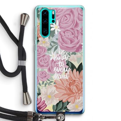 Kindness matters: Huawei P30 Pro Transparant Hoesje met koord