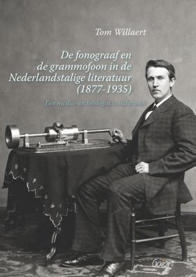 De fonograaf en de grammofoon in de Nederlandstalige literatuur (Paperback)