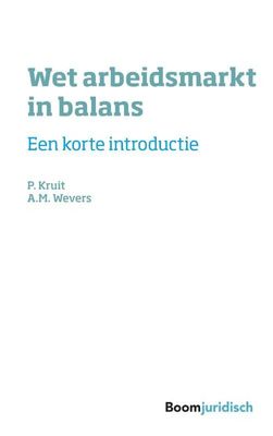 Wet arbeidsmarkt in balans - Loes Wevers, Pascal Kruit - Paperback (9789462907669) Wet arbeidsmarkt in balans - Loes Wevers, Pascal Kruit - Paperback (9789462907669)