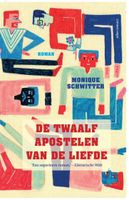 Monique  Schwitter De twaalf apostelen van de liefde - thumbnail