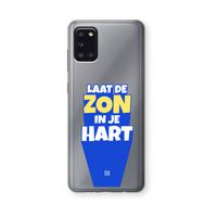 Laat de zon in je hart: Samsung Galaxy A31 Transparant Hoesje