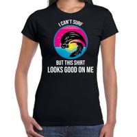 I can not surf but this shirt looks good on me fun tekst t-shirt / shirt zwart voor dames - thumbnail