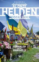 Al onze helden liggen hier - Phaedra Werkhoven - ebook