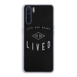 To be lived: Oppo A91 Transparant Hoesje