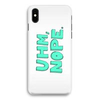 UHM, NOPE.: iPhone X Volledig Geprint Hoesje