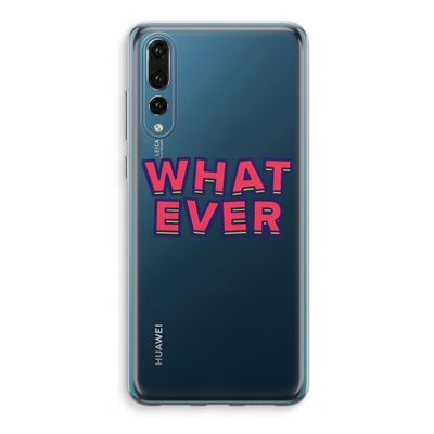 Whatever: Huawei P20 Pro Transparant Hoesje