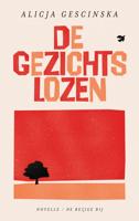 De gezichtslozen - Alicja Gescinska - ebook