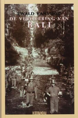 De verovering van Bali (Hardback)
