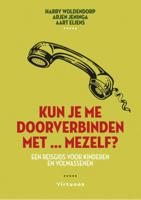 Kun je me doorverbinden met ... mezelf? (Paperback)