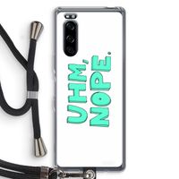 UHM, NOPE.: Sony Xperia 5 Transparant Hoesje met koord