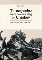 Timosjenko en de tweede slag om Charkov (Paperback)