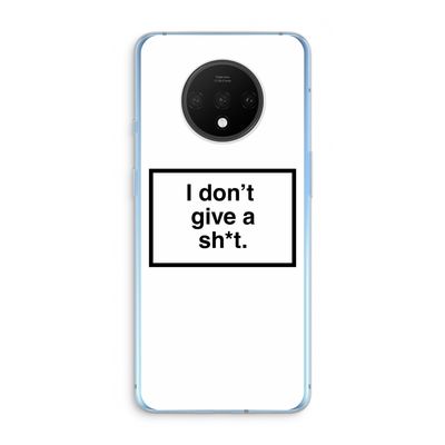 Don't give a shit: OnePlus 7T Transparant Hoesje
