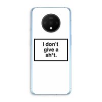 Don't give a shit: OnePlus 7T Transparant Hoesje