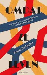 Omdat ze leven - Brecht De Backer - ebook