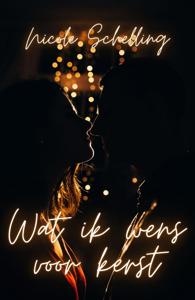 Wat ik wens voor kerst - Nicole Schelling - ebook
