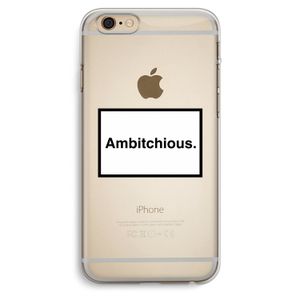 Ambitchious: iPhone 6 Plus / 6S Plus Transparant Hoesje