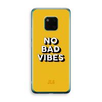No Bad Vibes: Huawei Mate 20 Pro Transparant Hoesje
